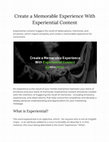 Research paper thumbnail of Create a Memorable Experience With Experiential Content