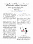 Research paper thumbnail of Holographic microbubble tweezers for particle manipulation in biomedical applications