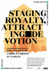 Research paper thumbnail of Staging Royalty, Attracting Devotion: The Church of Corpus Christi in Naples / Masaryk University, Hans Belting Library, 28.02.2019, h 19:00