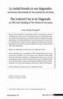 Research paper thumbnail of La ciudad letrada en sus diagonales: una lectura descentrada de dos poemas de sor Juana