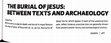 Research paper thumbnail of “The Burial of Jesus: Between Texts and Archaeology”