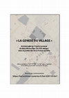 Research paper thumbnail of Préactes « LA GENESE DU VILLAGE » Archéologie de l’habitat groupé du haut Moyen Âge (Ve-XIIe siècle) dans le Centre-Est de la France actuelle