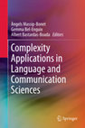 Research paper thumbnail of Complexity Applications in Language and Communication Sciences. Chapter 1. Introduction. [Aplicaciones de la complejidad (compléxica) en las ciencias del lenguaje y la comunicación. Capítulo 1. Introducción]