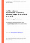 Research paper thumbnail of Heridas urbanas expropiacion, ocupacion y desalojo. El caso de la traza de la ex AU 3