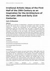 Research paper thumbnail of Irrational Artistic Ideas of the First Half of the 20th Century as an Inspiration for the Architecture of the Later 20th and Early 21st Centuries