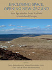 Research paper thumbnail of Enclosing Space, Opening New Ground: Iron Age Studies from Scotland to Mainland Europe (Festschrift for Ian Ralston)