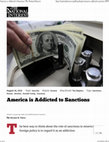 Research paper thumbnail of America is Addicted to Sanctions