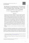 Research paper thumbnail of Broadening Conceptualizations of Transitional Justice through Using Technology: ICTs in the Context of Justicia y Paz in Colombia