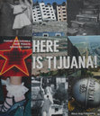 Research paper thumbnail of Here is Tijuana