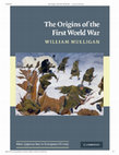 Research paper thumbnail of William Mulligan, The Origins of the First World War (Cambridge University Press, 2010)