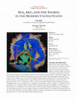 Research paper thumbnail of Sex, Art, and the Sacred in the Modern U.S. (Fall 2018)