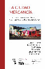 Research paper thumbnail of La ciudad mercancía. Turistificación, renovación urbana y políticas de control del espacio público [LIBRO COMPLETO]