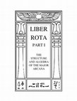 Research paper thumbnail of LIBER ROTA PART I THE STRUCTURE AND ALGEBRA OF THE MAJOR ARCANA