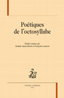 Research paper thumbnail of « L’octosyllabe et la patine du temps dans "Les Eschés amoureux" et l’"Epistre Othea" », in « Poétiques de l'octosyllabe », Danièle James-Raoul et Françoise Laurent (dir.), Paris, Honoré Champion, 2018, p. 273-286.