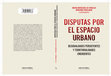 Research paper thumbnail of Presetanción a Disputas por el espacio urbano