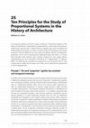 Research paper thumbnail of Ten Principles for the Study of Proportional Systems in the History of Architecture