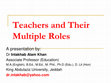 Research paper thumbnail of Teachers and Their Multiple Roles