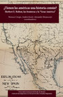 Research paper thumbnail of ¿Tienen las Américas una historia común? Herbert E. Bolton, las fronteras y la "Gran América"