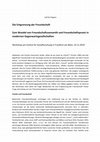 Research paper thumbnail of Call for Papers Die Entgrenzung der Freundschaft Zum Wandel von Freundschaftssemantik und Freundschaftspraxis in modernen Gegenwartsgesellschaften