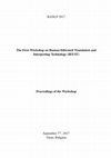 Research paper thumbnail of Proceedings of the First Workshop on Human-Informed Translation and Interpreting Technology