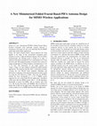 Research paper thumbnail of A New Miniaturized Folded Fractal Based PIFA Antenna Design for MIMO Wireless Applications