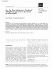 Research paper thumbnail of Are the dead taking over Facebook? A Big Data approach to the future of death online