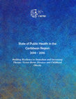 Research paper thumbnail of State of Public Health in the Caribbean Region 2014-2016: Building Resilience to Immediate and Increasing Threats: Vector-Borne Diseases and Childhood Obesity