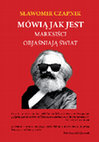 Research paper thumbnail of Mówią jak jest. Marksiści objaśniają świat