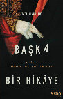 Research paper thumbnail of Tarihcilerden Baska Bir Hikaye