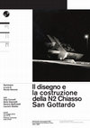 Research paper thumbnail of Il disegno e la costruzione della N2 Chiasso-San Gottardo, Seminario organizzato dall'Archivio del Moderno, Università della Svizzera italiana, Accademia di architettura, Mendrisio, 20 maggio 2019