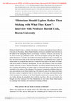 Research paper thumbnail of “Historians Should Explore Rather Than Sticking with What They Know”: Interview with Professor Harold Cook, Brown University (OPEN ACCESS)