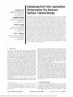 Research paper thumbnail of Enhancing Full-Film Lubrication Performance Via Arbitrary Surface Texture Design