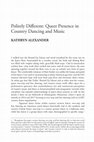 Research paper thumbnail of Politely Different: Queer Presence in Country Dancing and Music