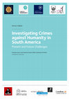 Research paper thumbnail of Policy Brief - Investigating Crimes against Humanity in South America: Present and Future Challenges