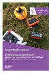 Research paper thumbnail of Meylemans E. & De Smedt P. (eds) 2019: De toepassing van geofysische prospectie methoden in de archeologie The use of geophysical prospection methods in archaeology, Onderzoeksrapporten agentschap Onroerend Erfgoed 118