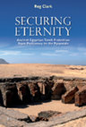 Research paper thumbnail of Securing Eternity: Ancient Egyptian Tomb Protection from Prehistory to the Pyramids