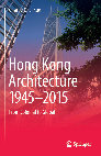 Research paper thumbnail of Hong Kong Architecture 1945-2015: from colonial to global