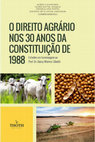 Research paper thumbnail of O Direito Agrário nos 30 anos da Constituição de 1988 - Estudos em homenagem ao Prof. Dr. Darcy Walmor Zibetti