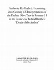 Research paper thumbnail of Authority Re-Grafted: Examining 2nd-Century CE Interpretations of the Pauline Olive Tree in Romans 11 in the Context of Roland Barthes' 'Death of the Author'