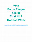 Research paper thumbnail of Why Some People Claim That NLP Doesn't Work