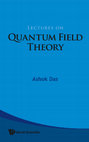 Research paper thumbnail of Ashok Das - Lectures of Quantum Field Theory