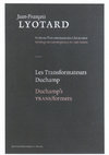 Research paper thumbnail of Jean-François Lyotard, Les Transformateurs Duchamp/Duchamp's TRANS/formers (Table of Contents and publication info)