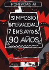 Research paper thumbnail of Ponencias presentadas al Simposio Internacional 7 ensayos 90 años