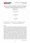 Research paper thumbnail of The Role of Work-Life Balance and Worker Scheduling Flexibility in Predicting Global Comparative Job Satisfaction