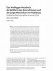 Research paper thumbnail of Hoppe 2019 - Das Wolfegger Hausbuch, der Bellifortis des Konrad Kyeser und der junge Maximilian von Habsburg. Höfische Buchprojekte in einer Zeit des Wandels