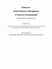 Research paper thumbnail of Preface to: Cultural Resource Management A Primer for Archaeologists With contributions by