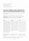 Research paper thumbnail of Discursos mediáticos sobre la educación: El caso de las pruebas estandarizadas en Chile