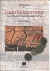 Research paper thumbnail of A. Facella, Vada Volaterrana. I rinvenimenti monetali dagli horrea, Pisa 2004 (series Instrumenta, 1, 182 pp., 29 colour graphics, 15 plates b.w.)