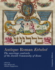 Research paper thumbnail of Antique Roman Ketubot The marriage contracts of the Jewish Community of Rome