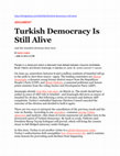 Research paper thumbnail of Turkish Democracy Is Still Alive: and the Istanbul elections show how